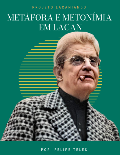 Metáfora e Metonímia em Lacan